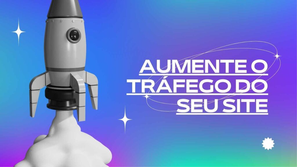 Aumente o Tráfego do Seu Site